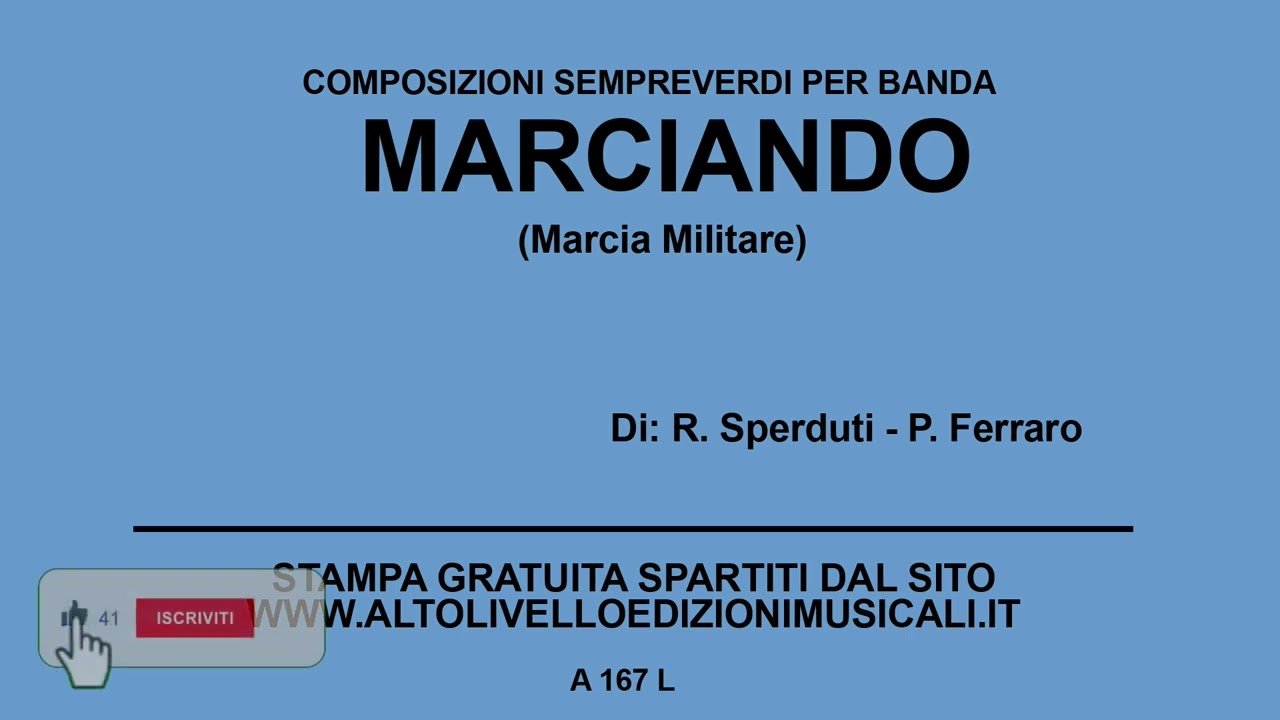 Marciando (Marcia Militare)  -  Di: P. Ferraro - R. Sperduti