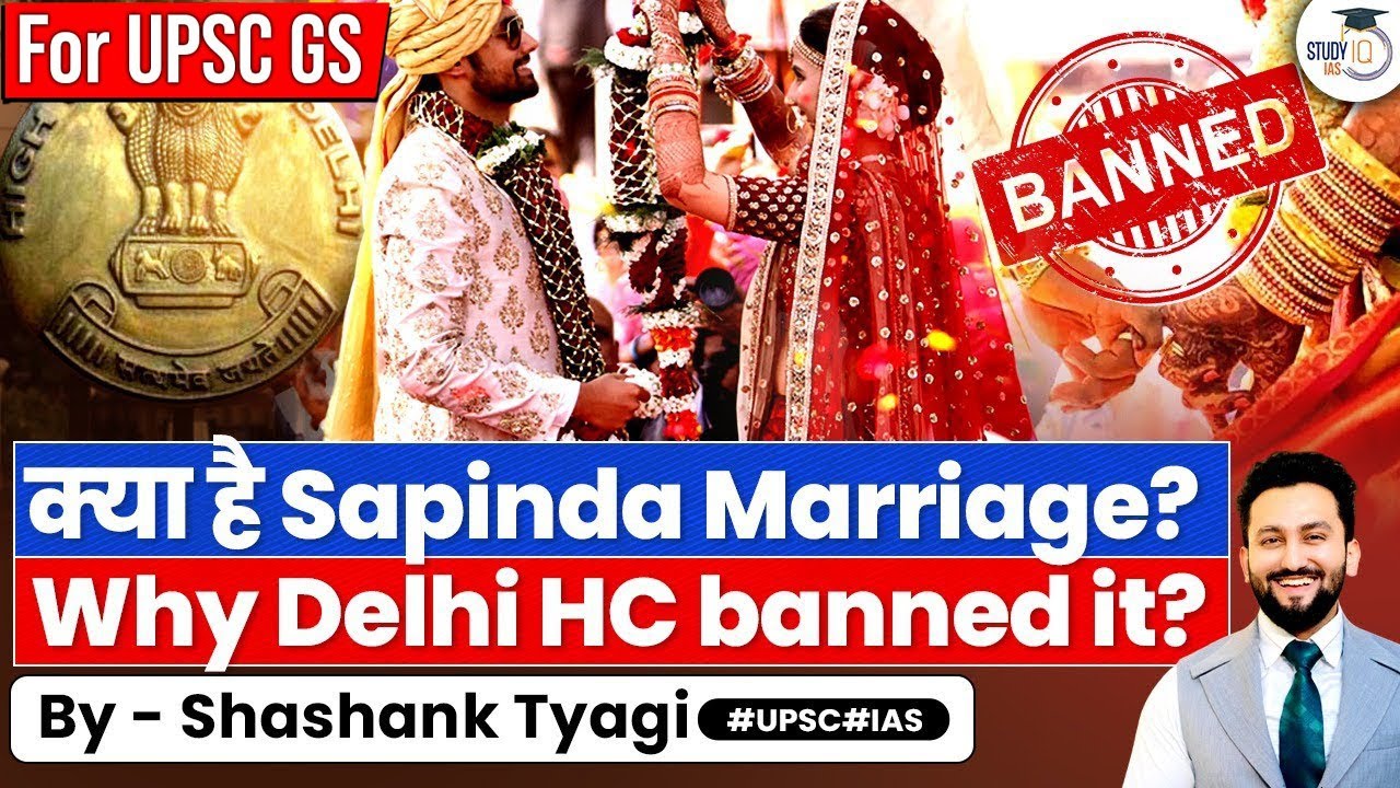 Is Sapinda Marriage Against Hindu Traditions? | Delhi High Court | UPSC GS1 & GS2