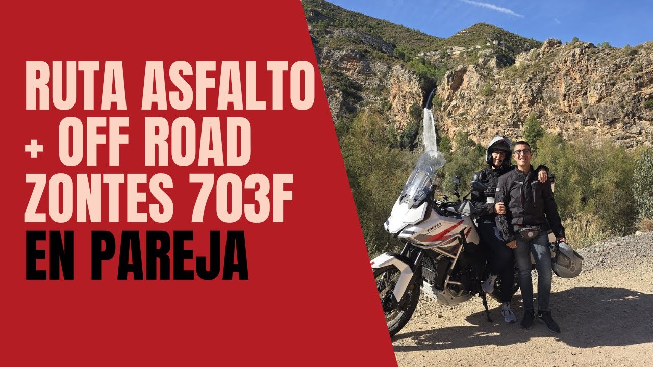 Zontes 703F, Ruta Off Road y Asfalto en pareja 🏍️  | Valencia - Alpuente + 350 kilómetros