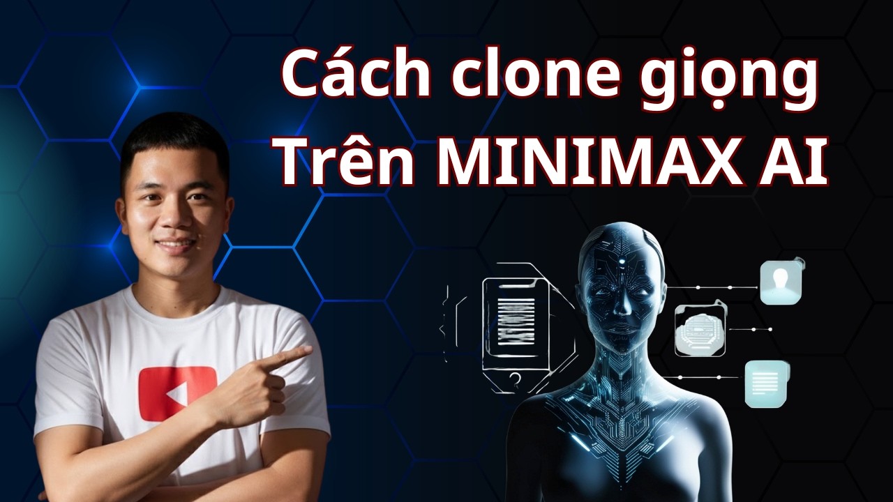 Cách clone giọng nói  trên Minimax AI tạo giọng nói cực mượt.