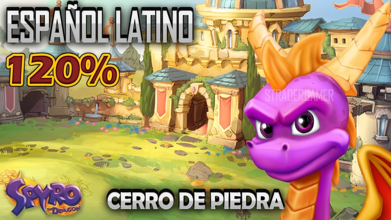 Spyro 1 Latino 120% | Cerro De Piedra | Spyro Reignited Trilogy En Español Latino | STRADER GAMER