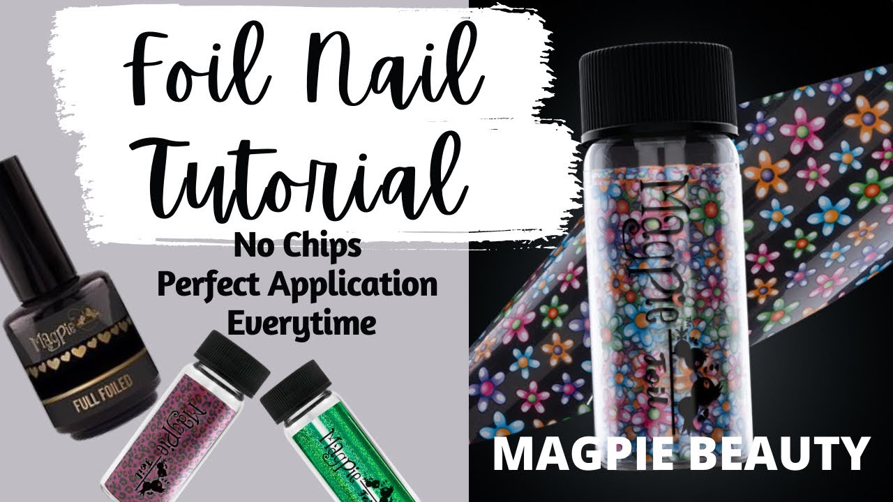 FOIL NAILS | Magpie Beauty | Foil Gel Application Tutorial Video