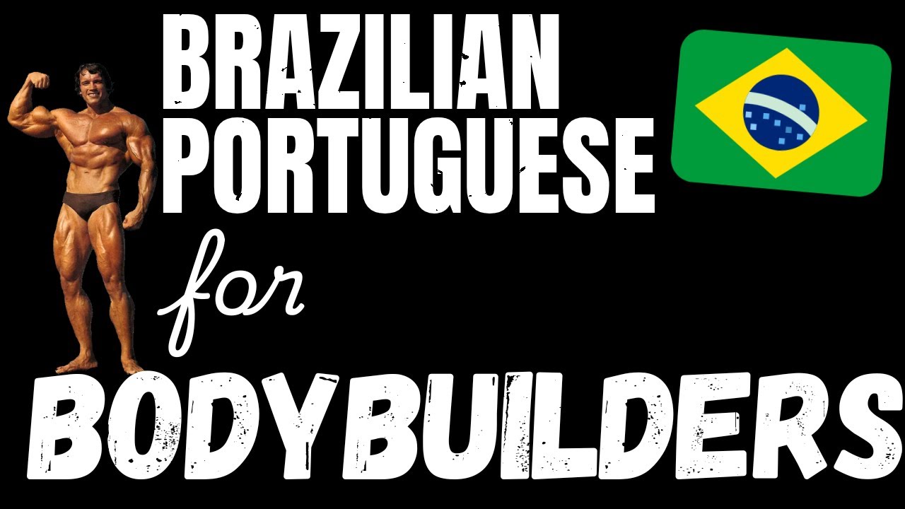 200 B1 Brazilian Portuguese sentences - Weightlifting & Building Muscle | Learn Brazilian Portuguese