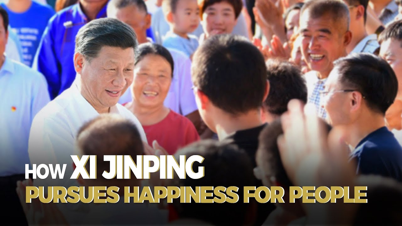 How Xi Jinping pursues happiness for people