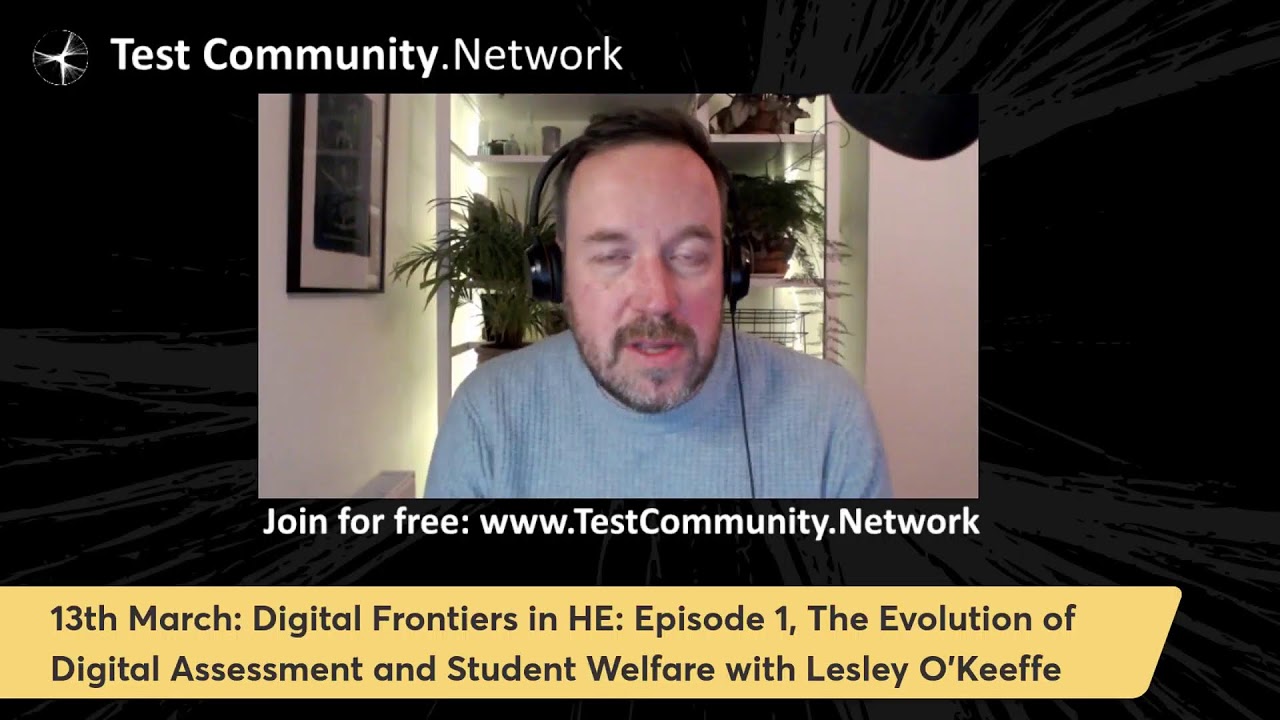 13th March - Episode 1: The Evolution of Digital Assessment and Student Welfare