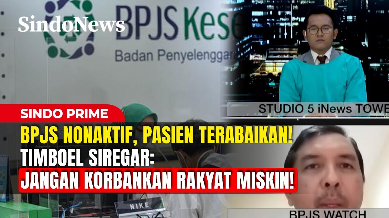 BPJS Nonaktif, Pasien Terabaikan! Timboel Siregar: Jangan Korbankan Rakyat Miskin! | Sindo Prime