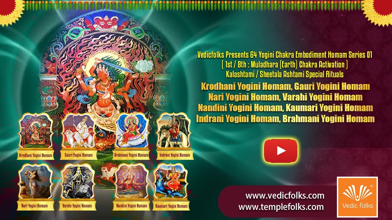 64 Yogini Chakra Embodiment Homam Series 01st (1st/8th: Muladhara Chakra Activation) | Vedicfolks