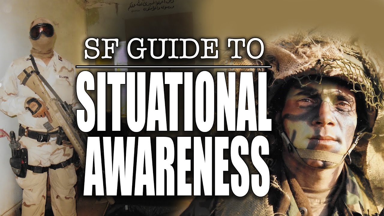 Special Forces guide to Situational Awareness | Tactical Rifleman