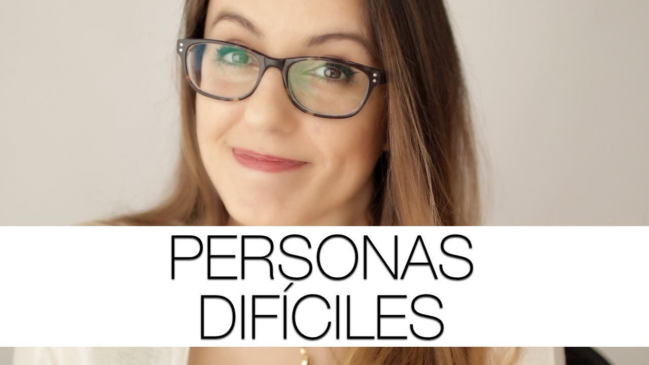 4 Tipos De Personas Difíciles Y Cómo Tratar Con Ellas | 30K Coaching