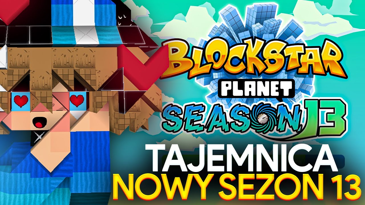 SEZON 13 w BlockStarPlanet... Klucze i Tajemnica w NEXUSIE i ŚWIAT VIP!