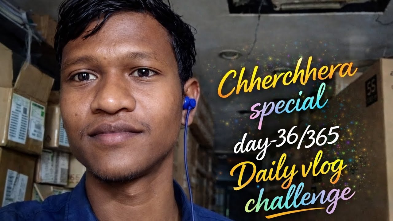 Day-36/365 🥰 || chherchhera special || daily vlog challenge ||