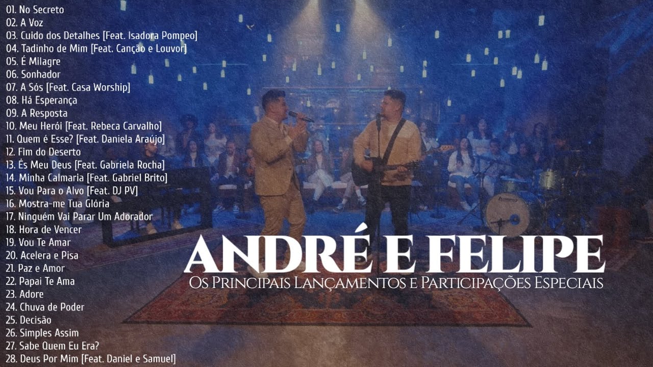 Andr&eacute; e Felipe As Melhores [Os Principais Lan&ccedil;amentos e Participa&ccedil;&otilde;es Especiais]
