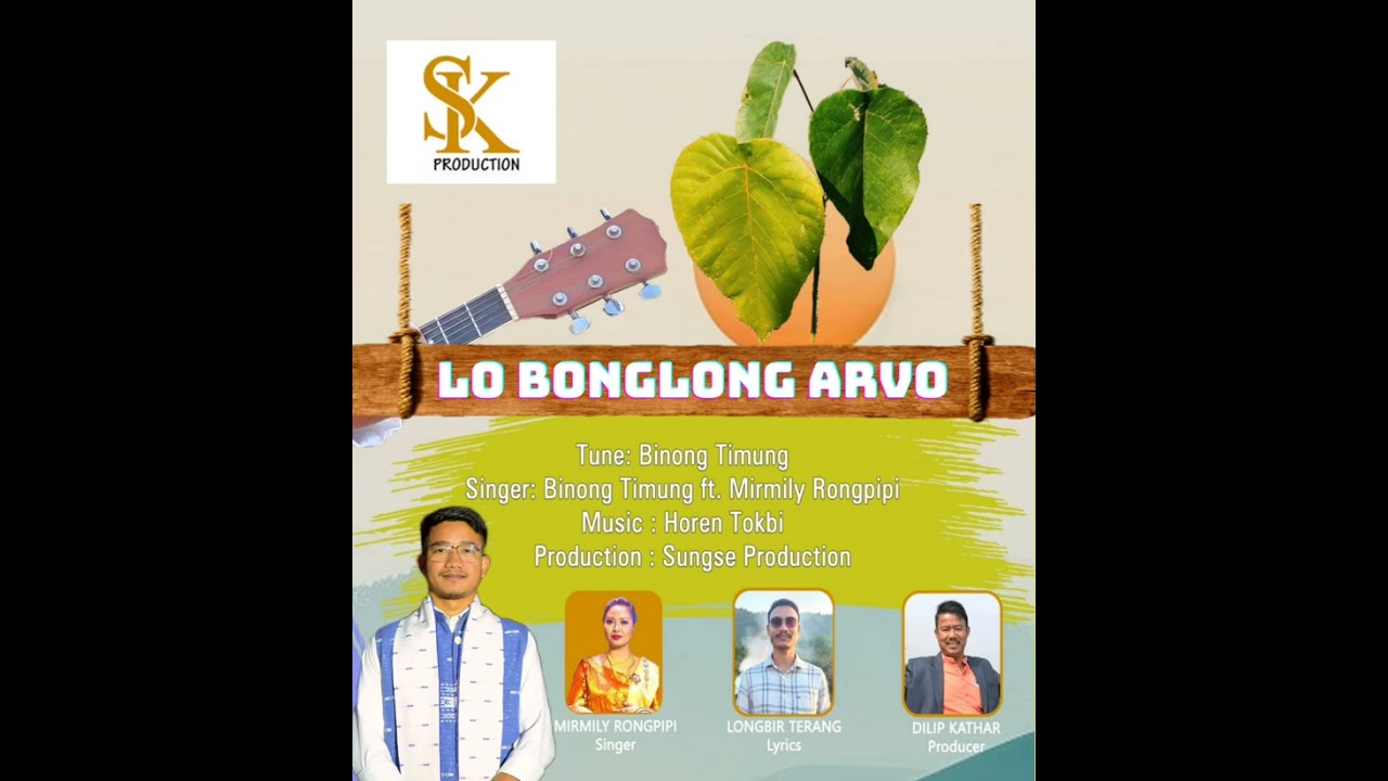 Lo Bonglong Arvo // Binong Timung / Mirmili Rongpipi / Dilip Kathar/ Karbi new song 2025