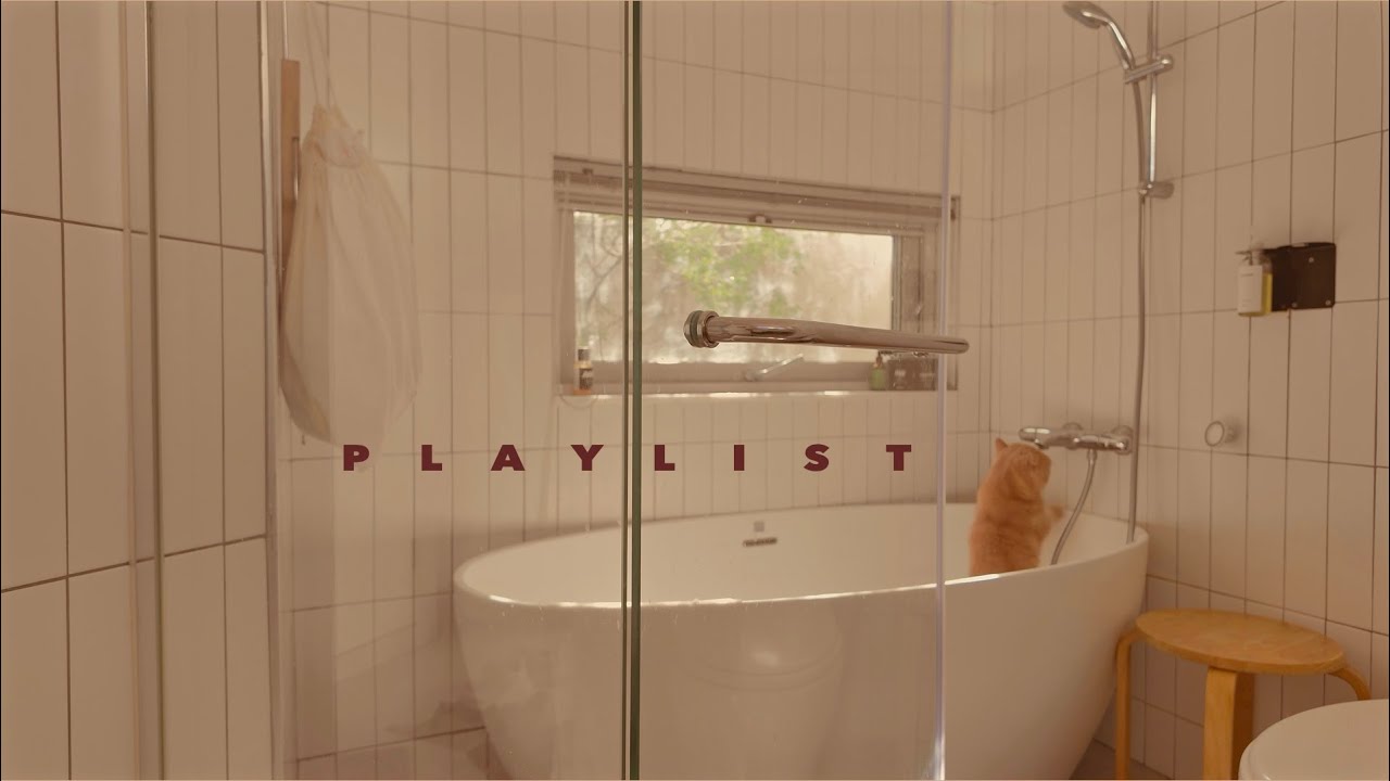 / Playlist / 🚿 🛁 🫧 샤워하면서 들어볼까 / 하루의 시작과 끝을 기분좋게 / comfortable music [4K]