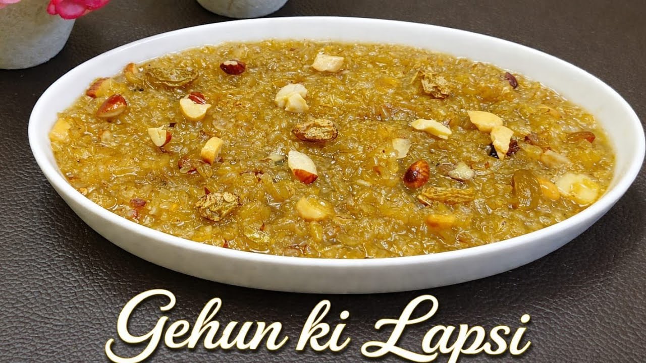 Gehun ki lapsi recipe | Lapsi Recipe | Traditional Indian Sweet | Wheat lapsi 