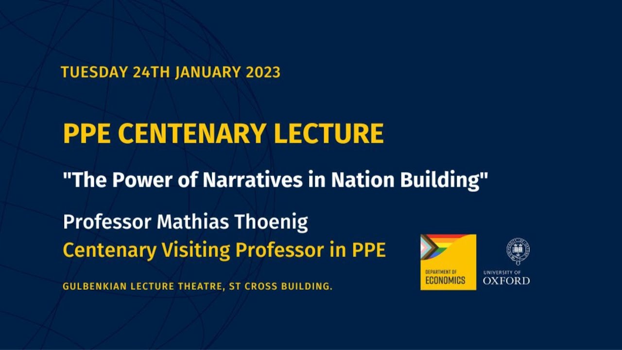PPE Centenary Lecture 2023: The Power of Narratives in Nation Building - Professor Mathias Thoenig