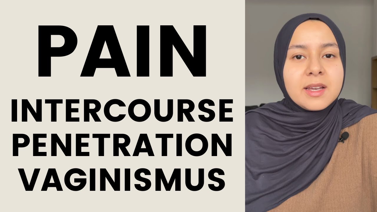 How to overcome pain during intercourse penetration (heal vaginismus)