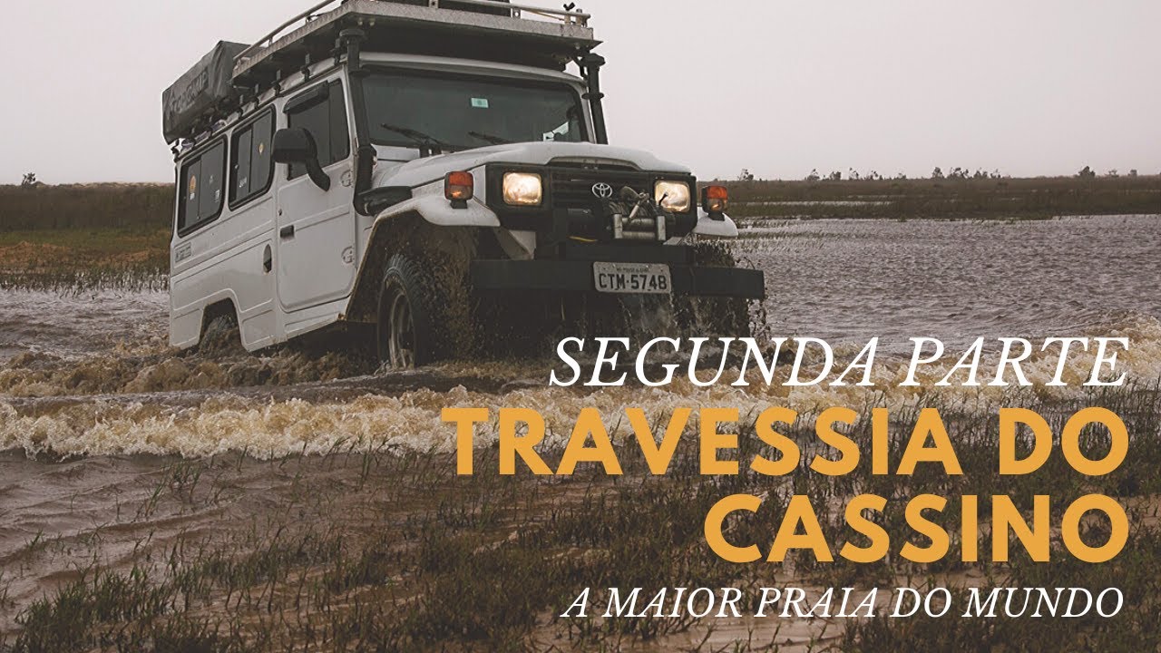 Travessia da Praia do Cassino   Segunda Parte