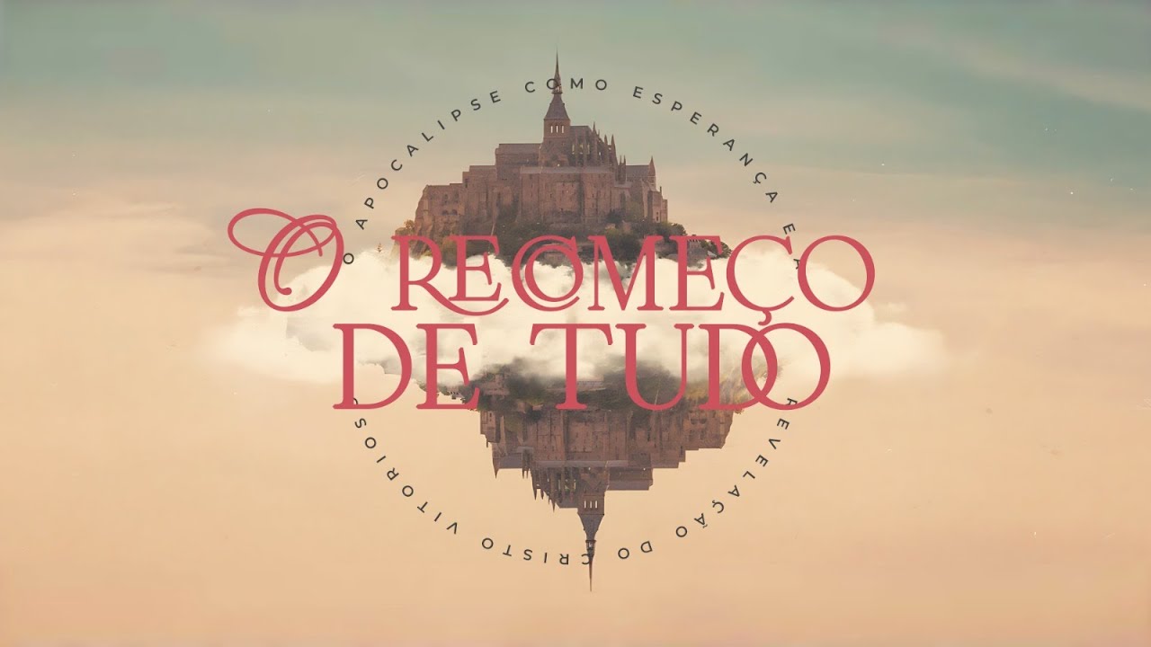 O Recomeço de tudo - Apocalipse 1:1-3 | Pr. Wilson Porte Jr.