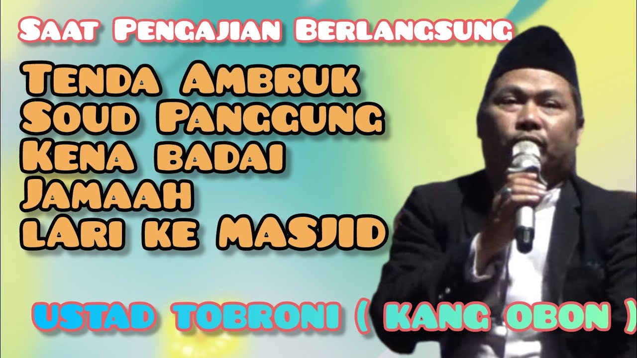 USTAD TOBRONI CERAMAH DI TERJANG BADAI HUJAN LEBAT