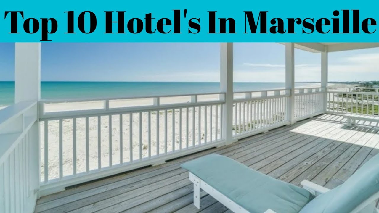 Top 10 Best Hotels In Marseille France | Most Expensive Hotel In Marseille France | Advotis4u