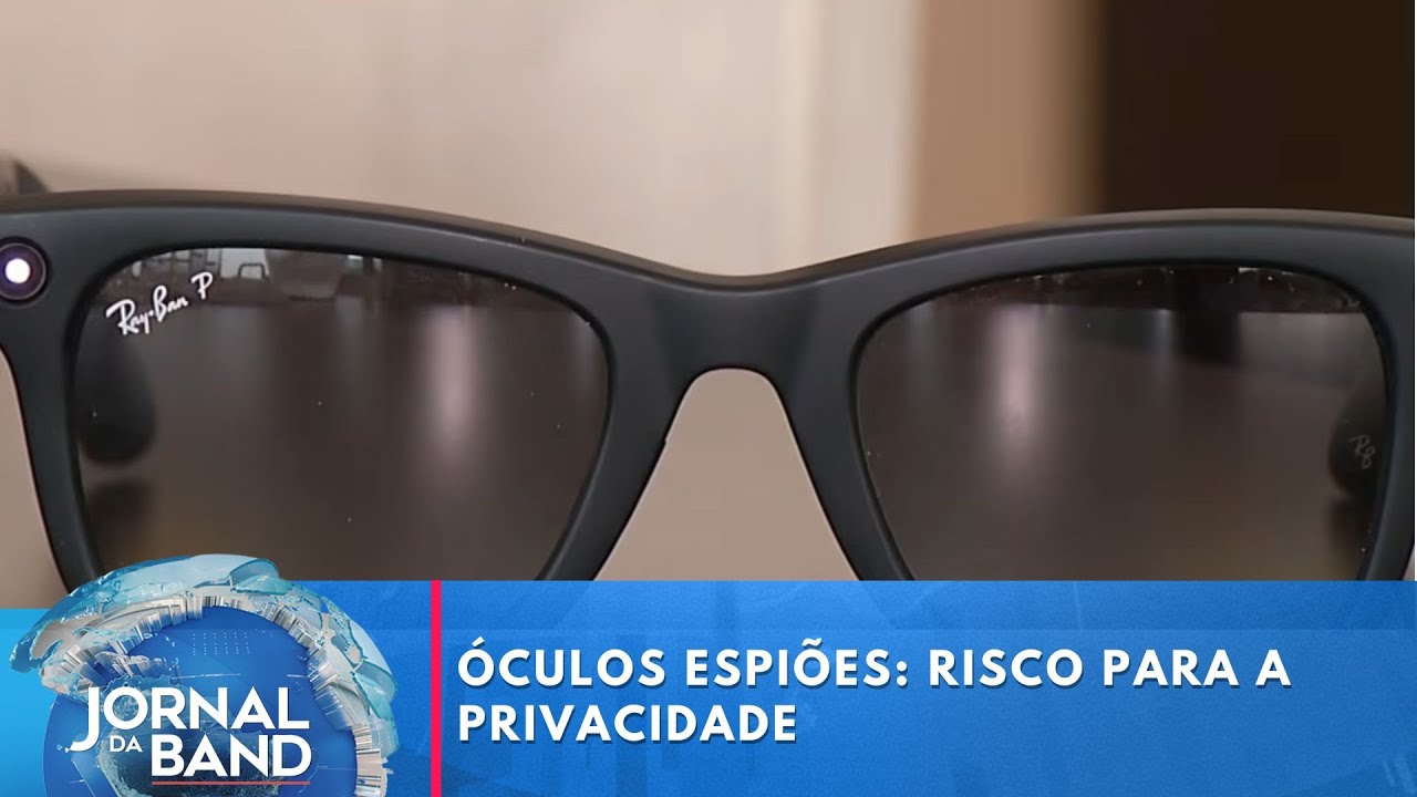 Óculos espiões: risco para a privacidade | Jornal da Band