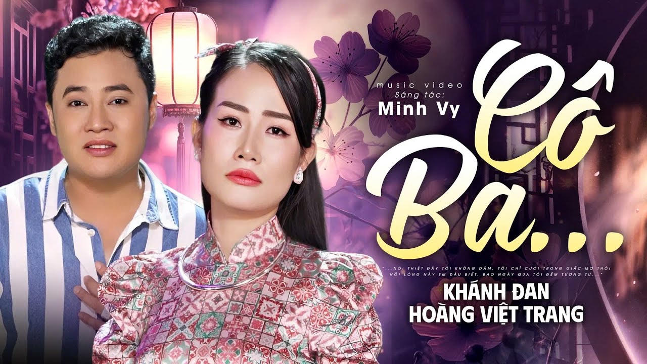 Cô Ba - Khánh Đan & Hoàng Việt Trang | Nhạc Bolero Song Ca Trữ Tình Hay Nhất 2025