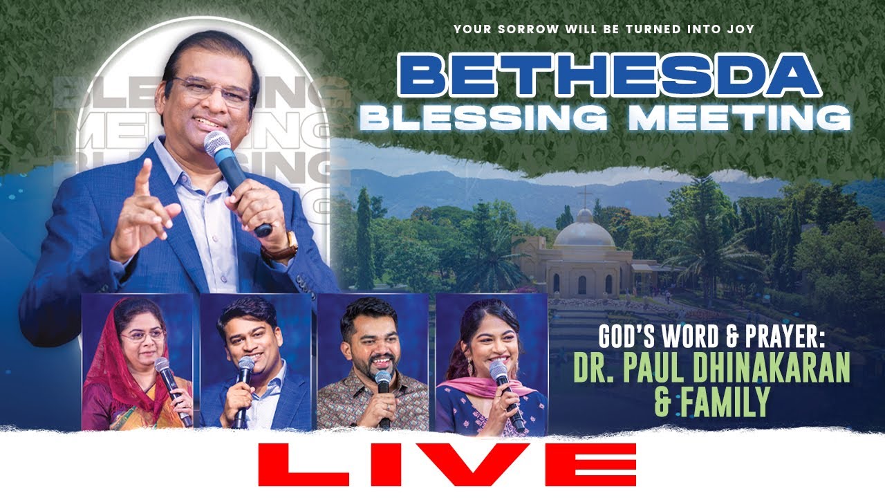 🔴🅻🅸🆅🅴 Bethesda Blessing Meeting | Dr Paul Dhinakaran & Family | Jesus Calls Live