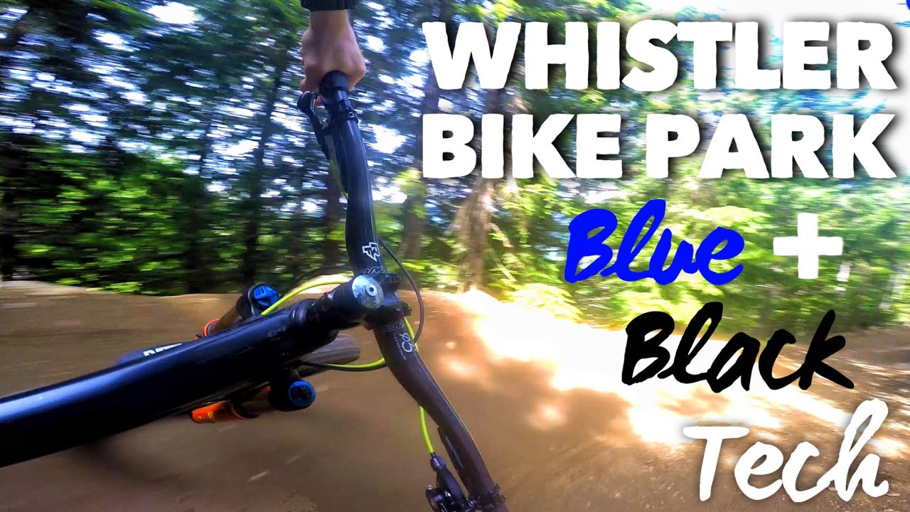 Blue and Black bike park tech // Whistler Bike Park MTB