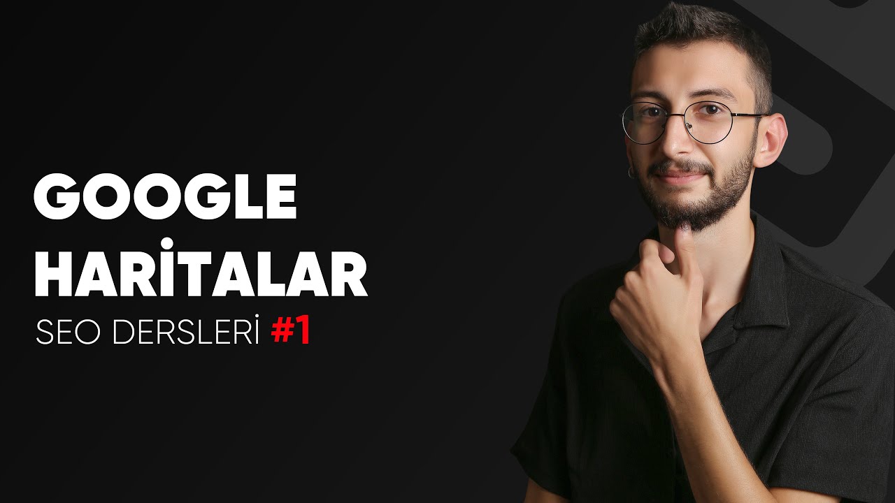 Google Haritalar İşletme Kaydı Nasıl Oluşturulur? SEO İçin Dikkat Edilmesi Gerekenler