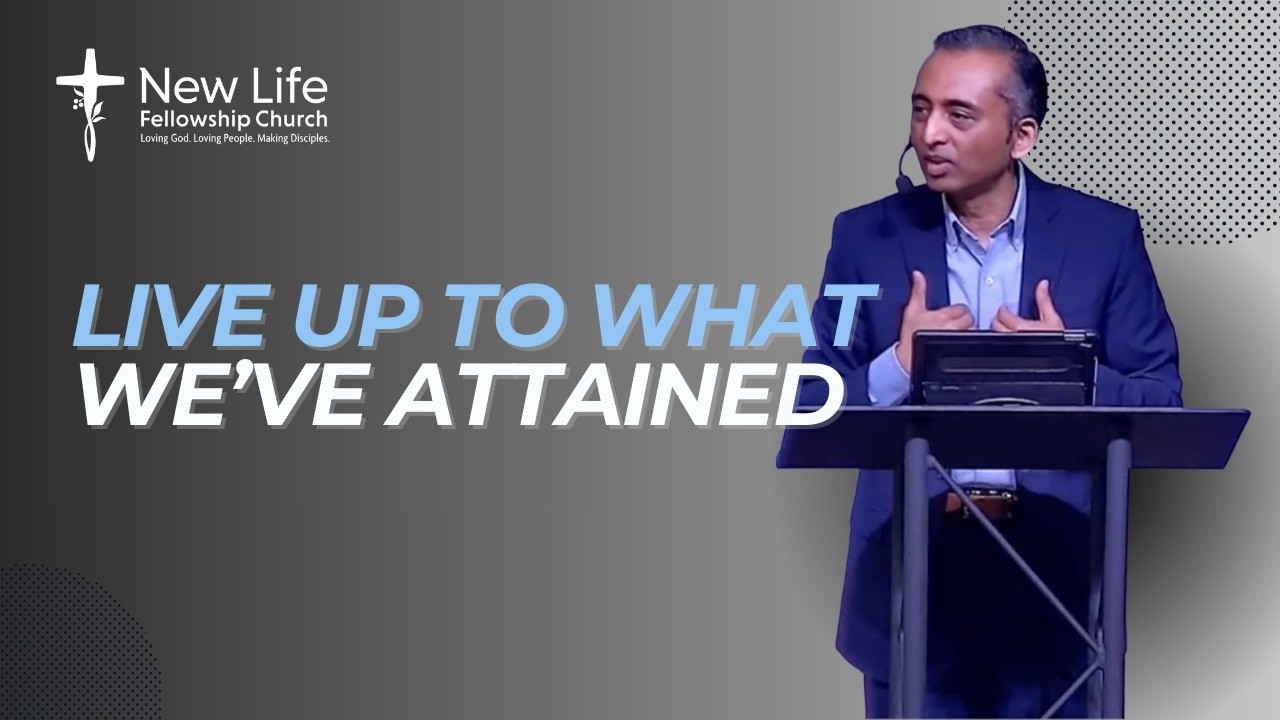 Live Up to What We've Attained: Philippians 3:15-21