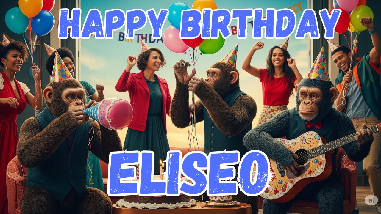 ELISEO Happy Birthday Song - Happy Birthday to Eliseo