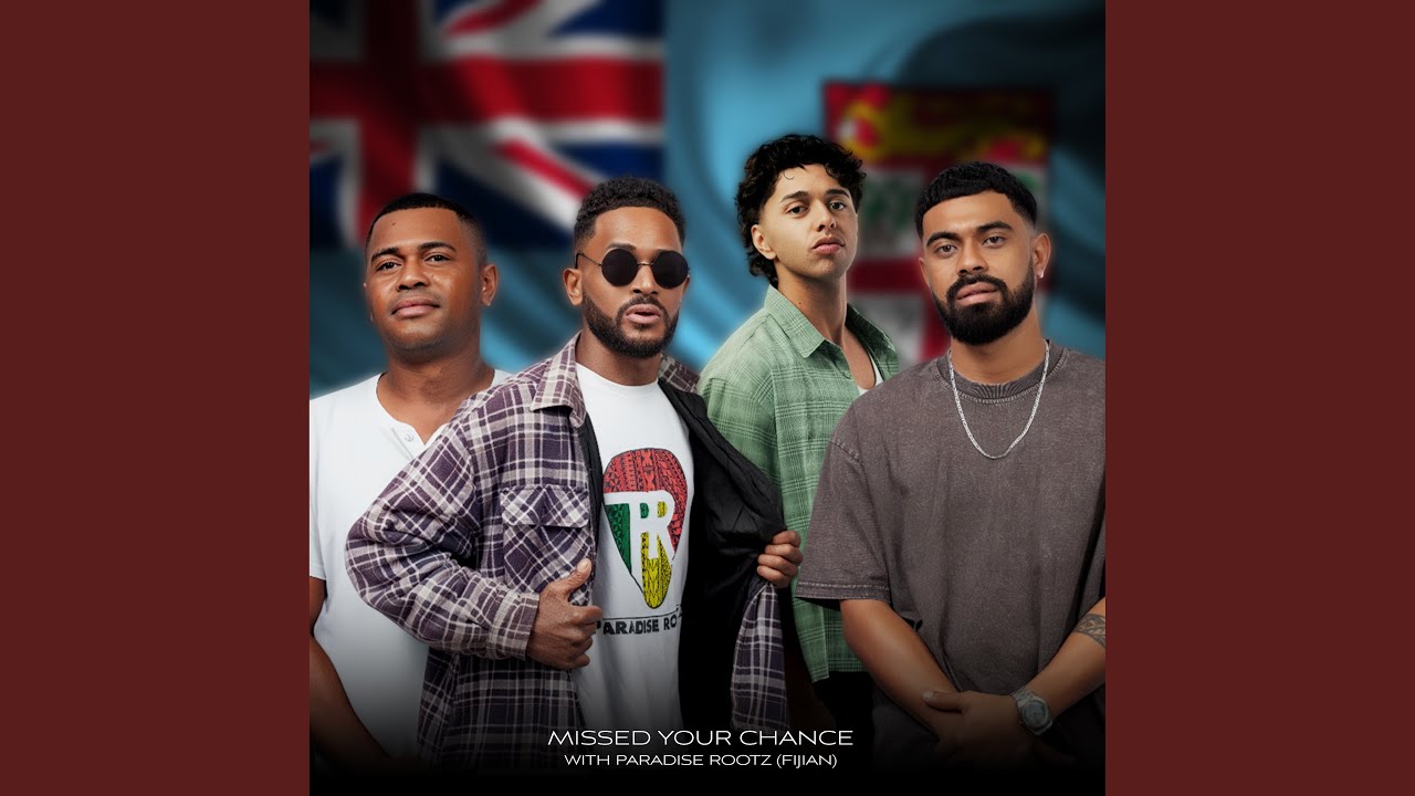 Missed Your Chance (Fijian Version)