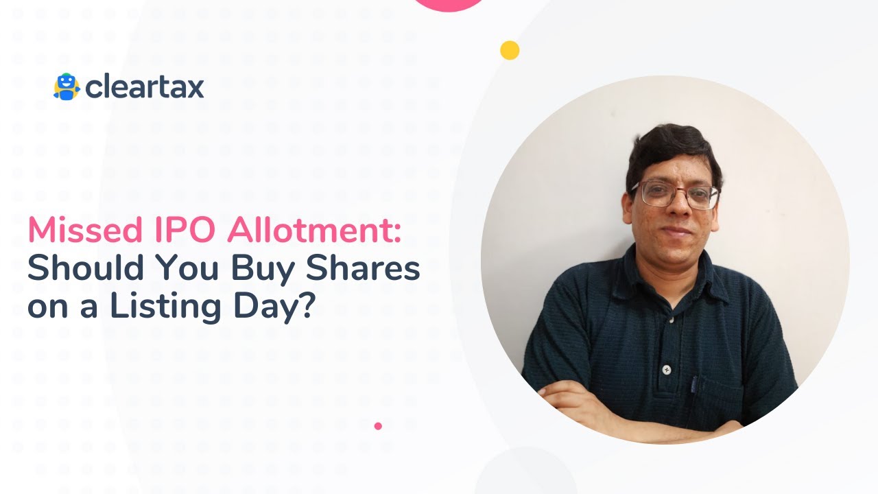Missed IPO Allotment: Don't Buy Shares On Listing Day