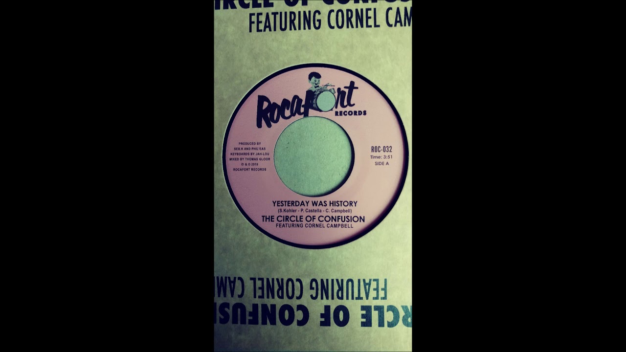 The Circle Of Confusion Ft. Cornel Campbell - Yesterday Was History / Yesterdub