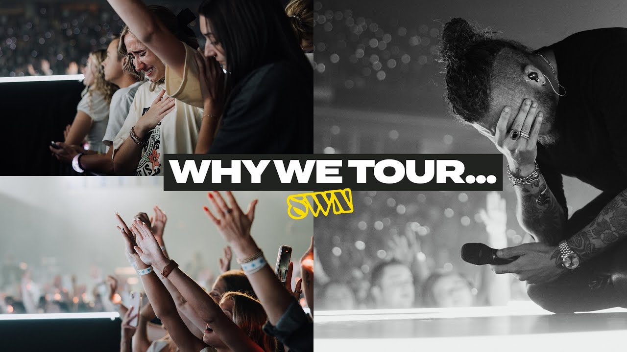 WHY WE TOUR