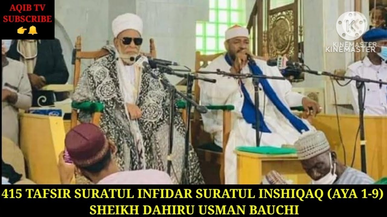 415 TAFSIR SURATUL INFIDAR SURATUL INSHIQAQ (AYA 1-9) SHEIKH DAHIRU USMAN BAUCHI