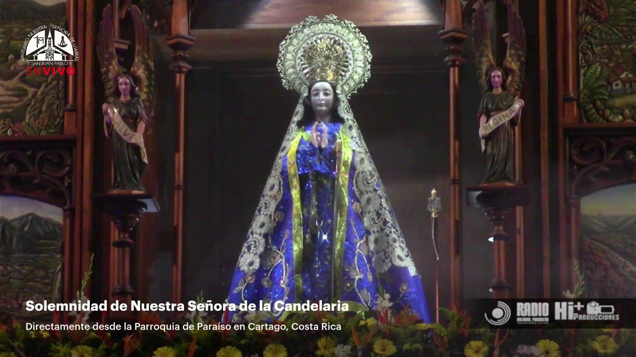 Solemnidad de Nuestra Señoa de la candelaria / Santa Eucaristía desde la Parroquia de Paraíso