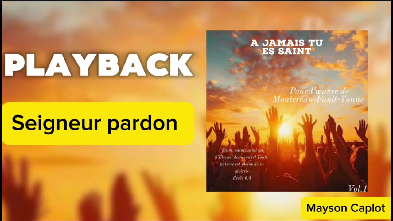 Playback - Seigneur pardon - vie et lumière