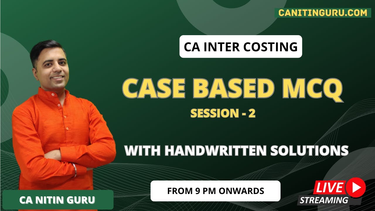 Case based MCQ session 2 l Costing l CA Inter l Very IMPORTANT  l Sept 25 ICAI l CA Nitin Guru