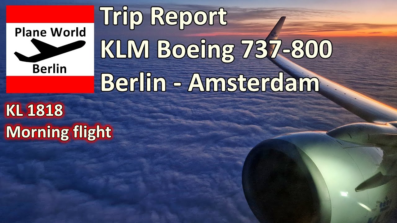 Trip Report | KLM Boeing 737-800 | Berlin - Amsterdam | KL 1818 Morning Flight