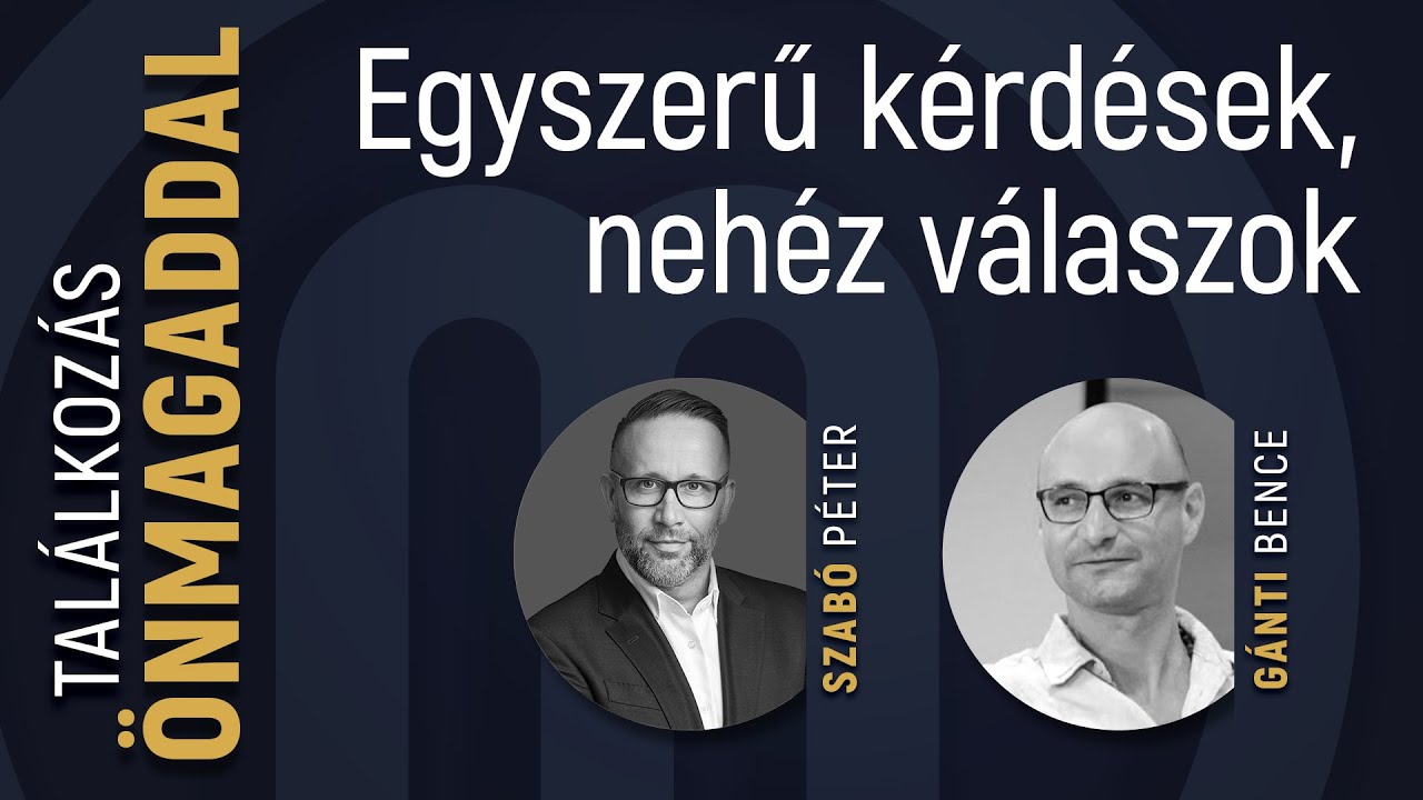 Egyszerű kérdések, nehéz válaszok - Gánti Bence és Szabó Péter