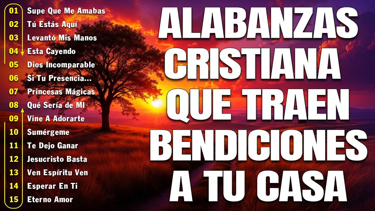 MUSICA CRISTIANA PARA SENTIR LA PRESENCIA DE DIOS - HERMOSAS ALABANZAS CRISTIANAS DE ADORACION 2026