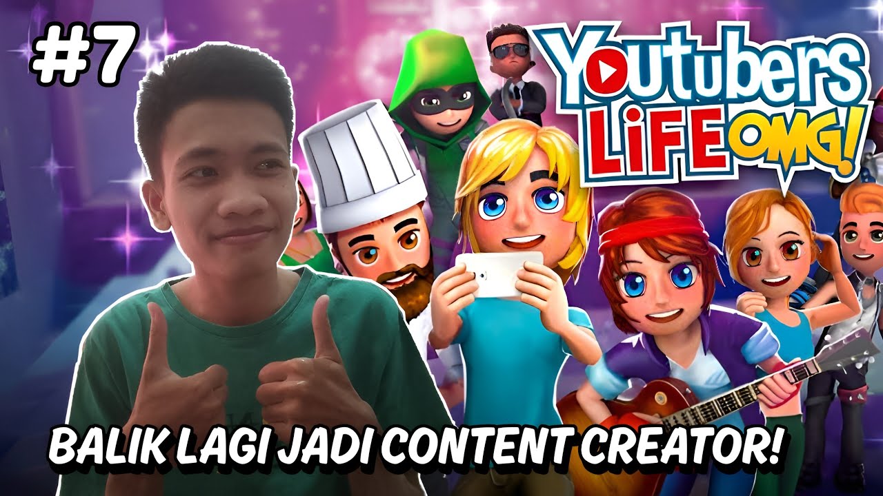 Melanjutkan Karir Jadi Konten Kreator - Youtubers Life OMG Indonesia | Gameplay Part 7