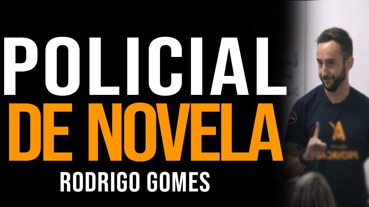 POLICIAL DE NOVELA -  RODRIGO GOMES