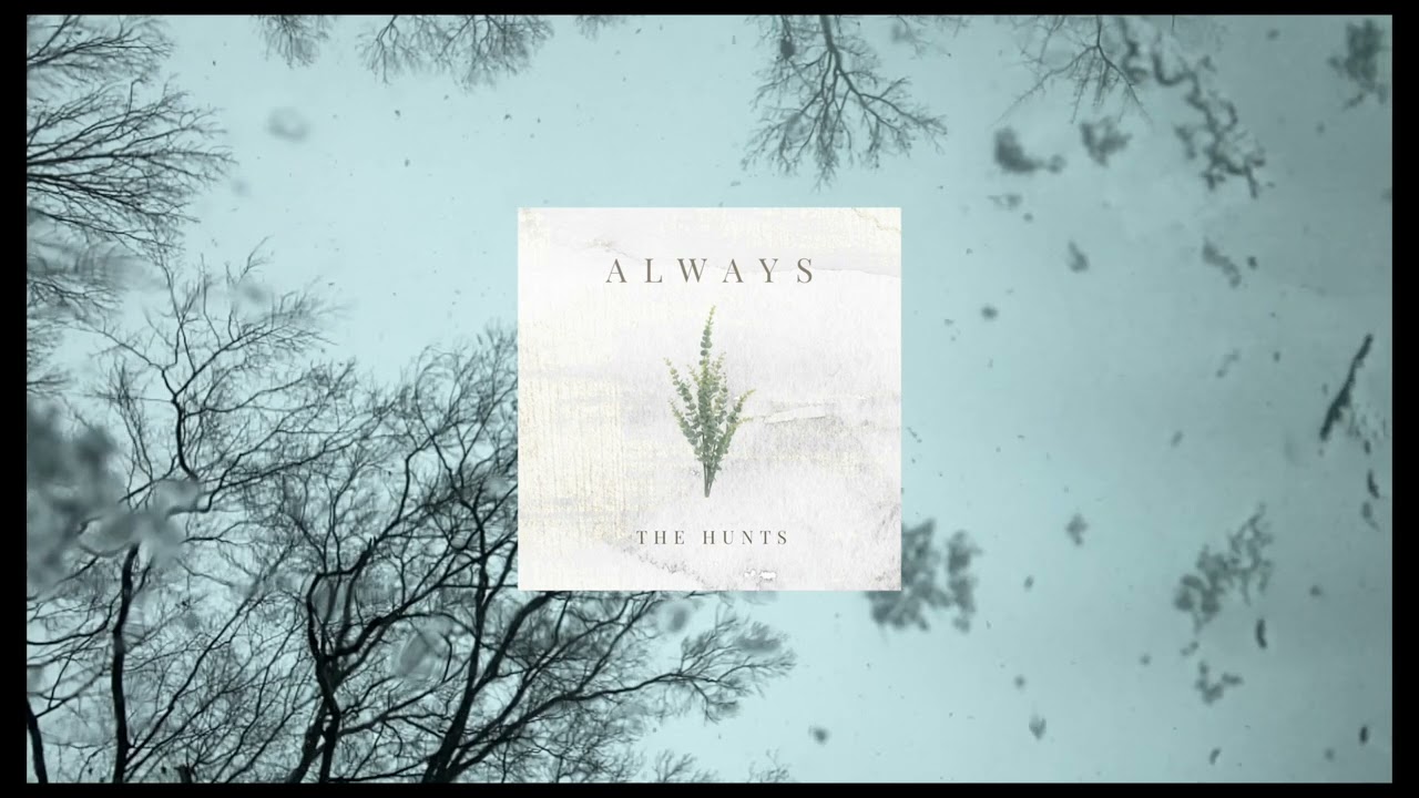 The Hunts - Always (Official Audio)