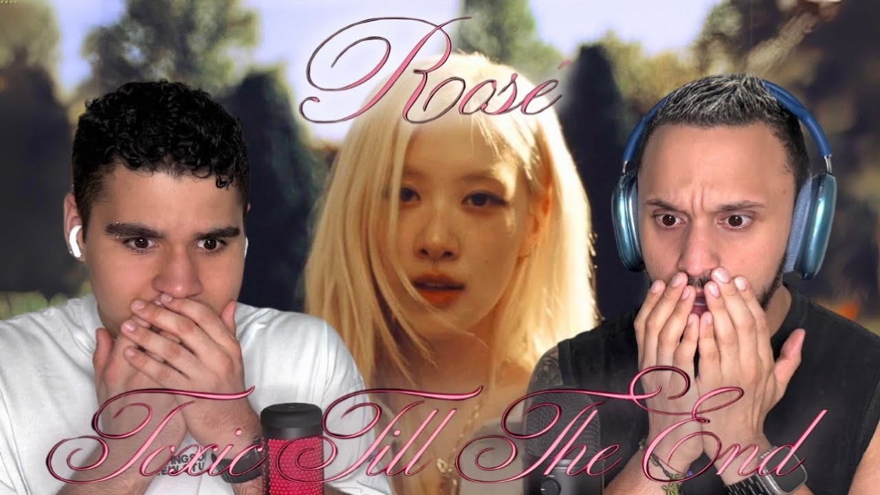 BEST FRIENDS REACT TO ROSÉ - toxic till the end (official music video)