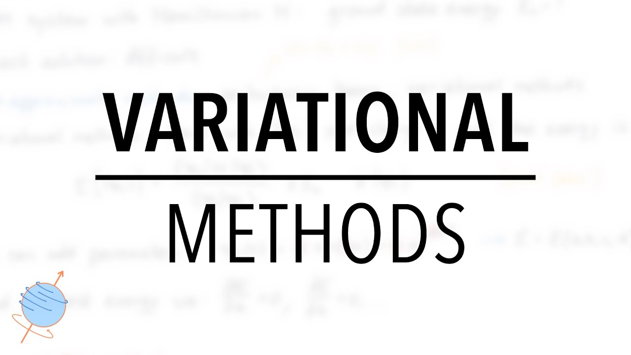 Variational Methods | Quantum Mechanics