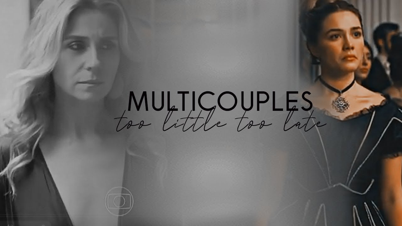 • Multicouples || Too Little Too Late