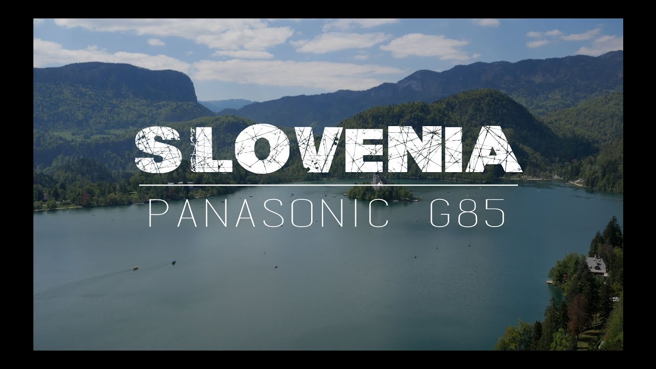 SLOVENIA 4K | PANASONIC G85/G80